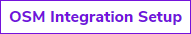OSM Integration Setup